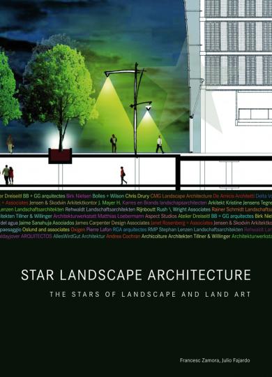 Star Landscape Architecture. Landschaftsarchitektur der besonderen Art. - Hg. Francesc Zamora u.a. Barcelona 2010.
