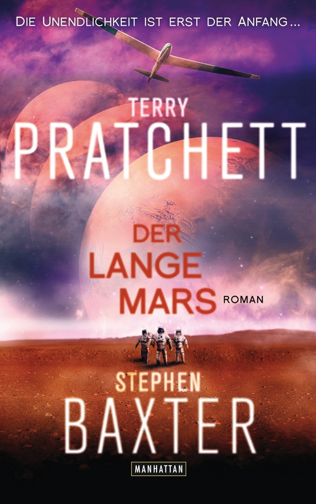 Terry Pratchett. Der Lange Mars. Roman. - Von Stephen Baxter. München 2015.