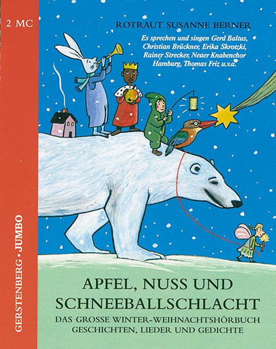 Apfel, Nuss und Schneeballschlacht: Geschichten, Lieder und Gedichte