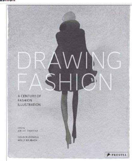 Drawing Fashion. Ein Jahrhundert der Modezeichnung. - Von Collin McDowell, Holly Brubach. Katalogbuch London 2010.