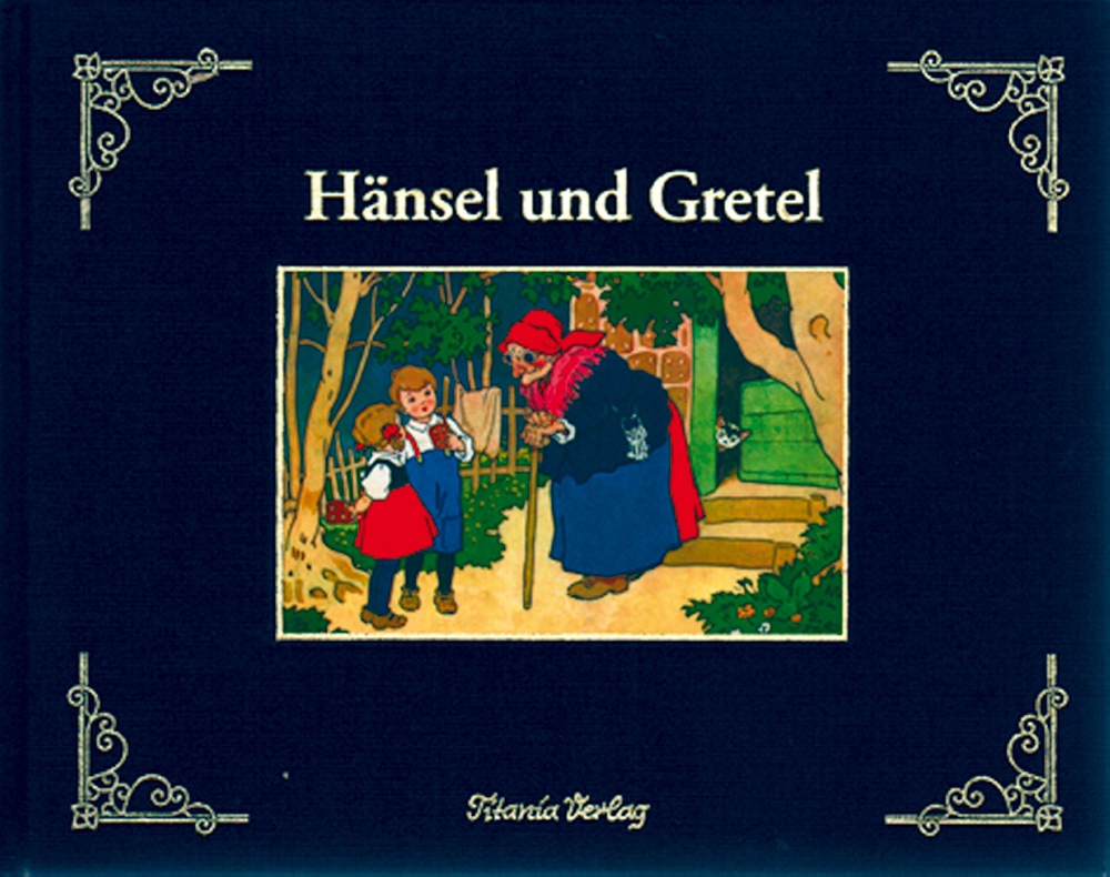 Hänsel und Gretel - Hochwertige Leinenausgaben mit Golddruck - Reprint der historischen Ausgaben - Fritz Baumgarten