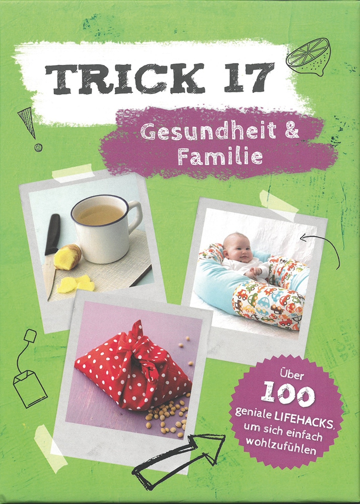 Trick 17 - Gesundheit & Familie.