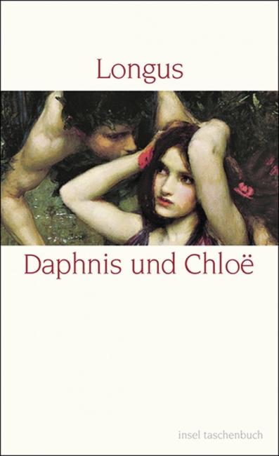Daphnis und Chloë. Ein antiker Liebesroman.