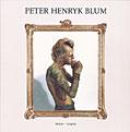 Peter Henryk Blum. Die ersten 20 Jahre 1984 - 2004. Malerei und Graphik