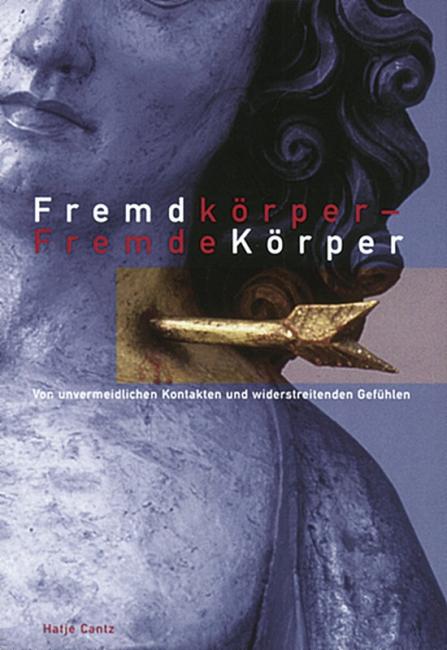 Fremdkörper, Fremde Körper