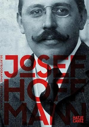 Josef Hoffmann. Selbstbiographie.: Hg. Peter Noever.