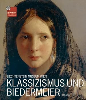 Klassizismus und Biedermeier: Hg. Johann Kräftner.