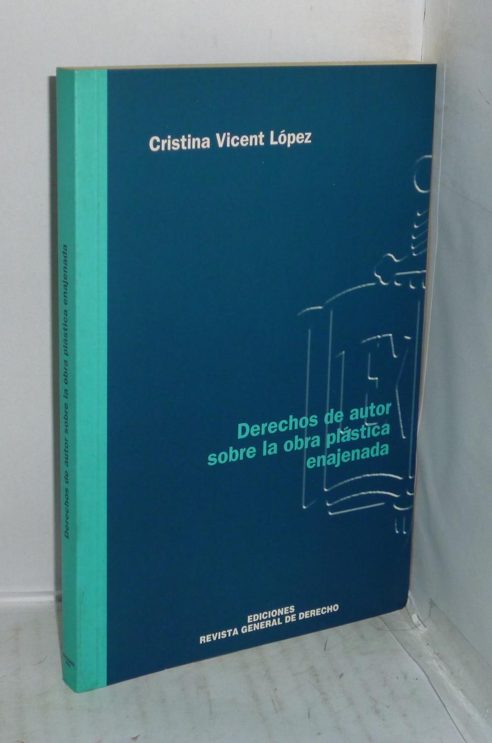 DERECHOS DE AUTOR SOBRE LA OBRA PLASTICA ENEJENADA - Vicent Lopez, Cristina