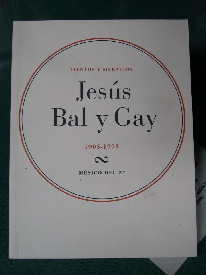 TIENTOS Y SILENCIOS - JESUS BAL Y GAY 1905 - 1993 (Músico del 27) - Bal y Gay, Jesus