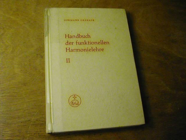 Handbuch der funktionellen Harmonielehre. 2. Teil: Aufgabenbuch [von Hermann Grabner];