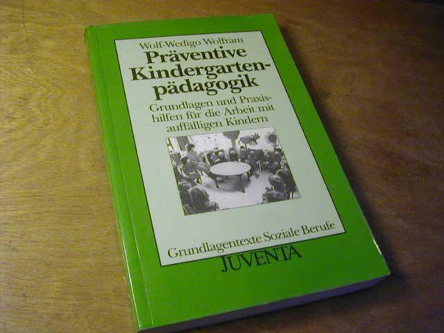 Präventive Kindergartenpädagogik (Grundlagentexte Soziale Berufe)