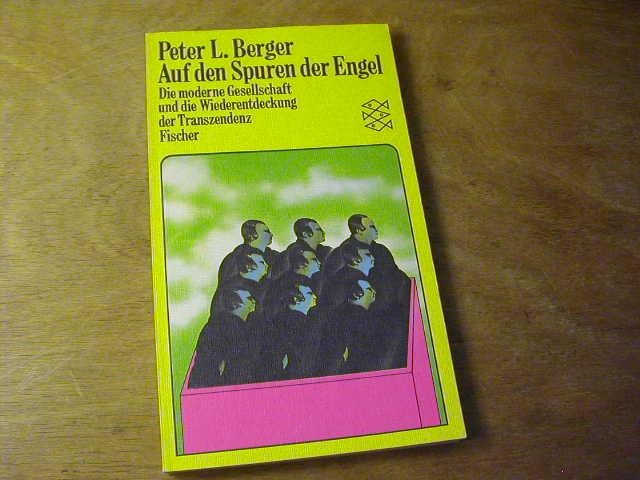 Auf den Spuren der Engel: Die moderne Gesellschaft und die Wiederentdeckung der Transzendenz