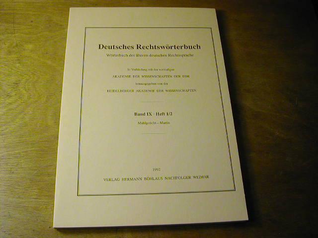 Deutsches Rechtswörterbuch. Wörterbuch der älteren deutschen Rechtssprache Band IX / Heft 1/2: Mahlgericht - Martin