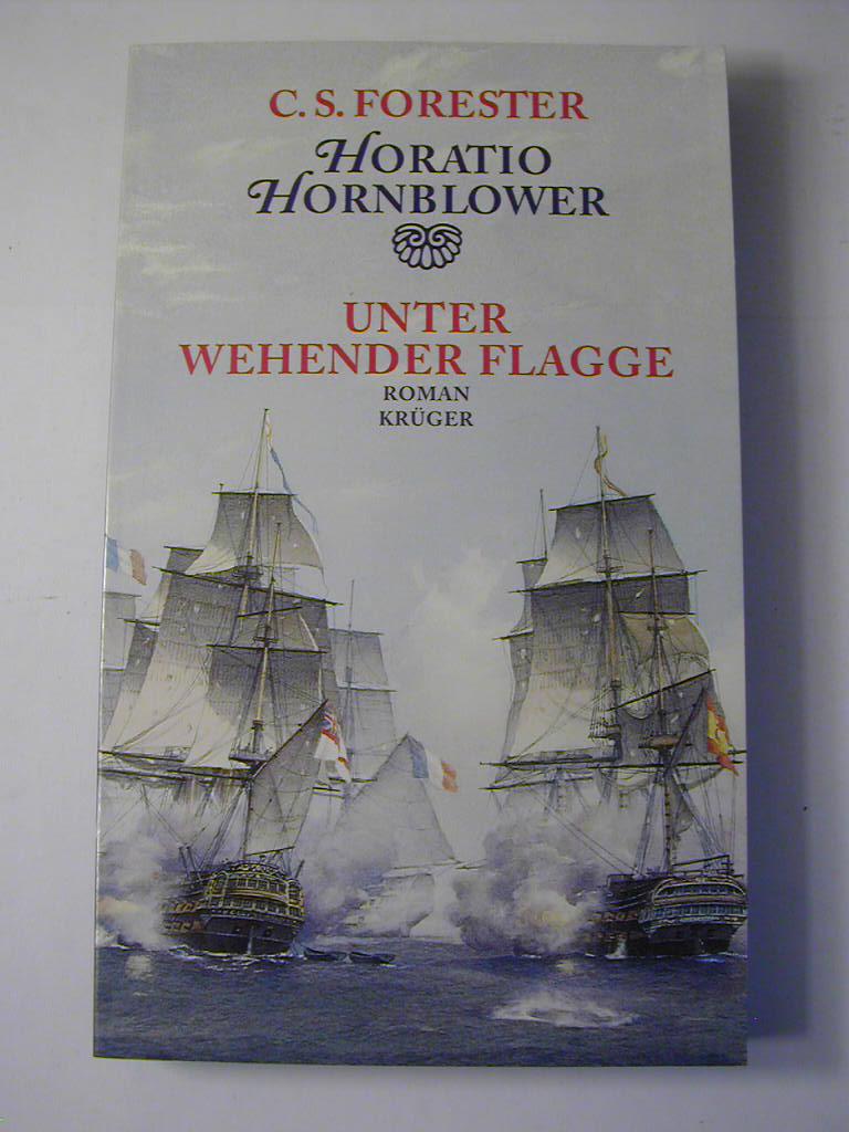 Horatio Hornblower - Unter wehender Flagge