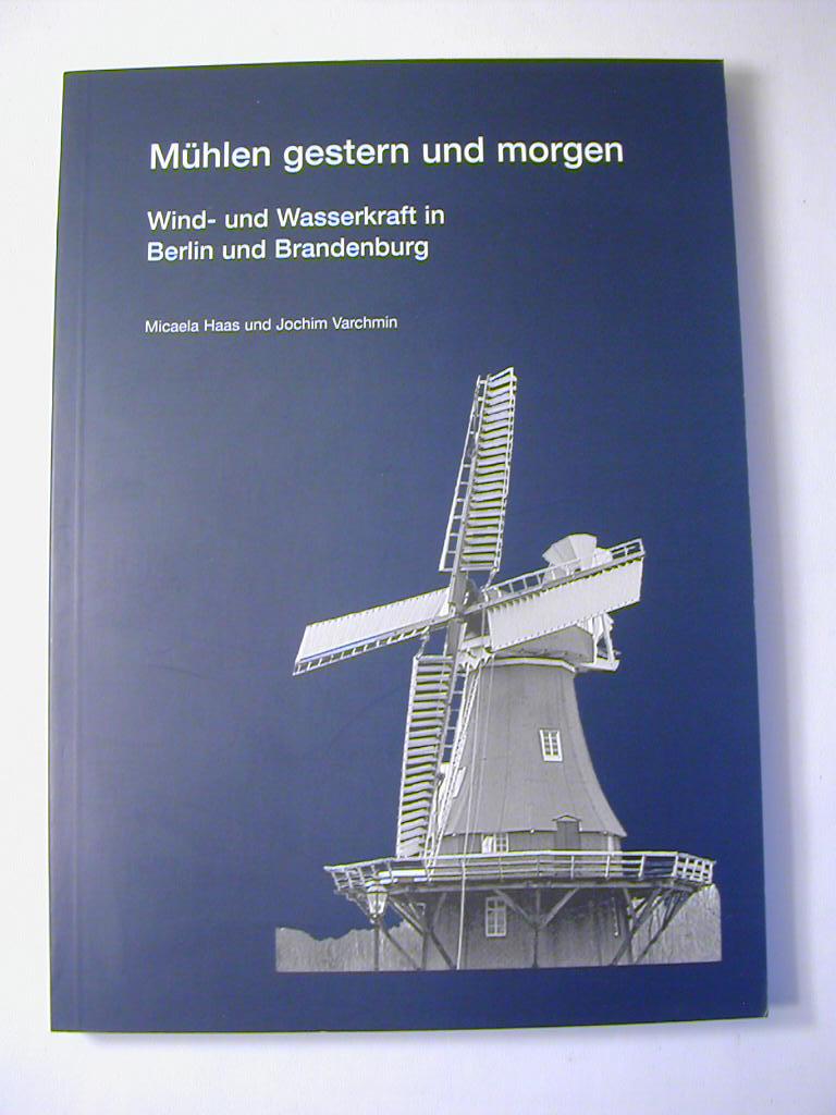 Mühlen gestern und morgen: Wind- und Wasserkraft in Berlin und Brandenburg