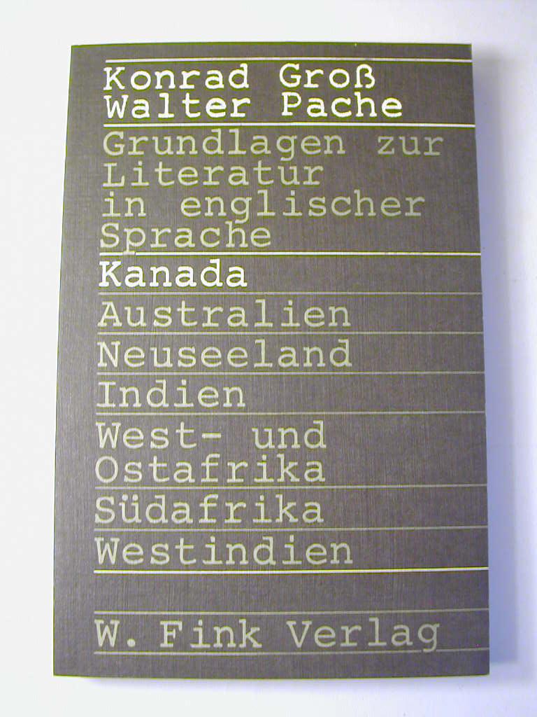 Grundlagen zur Literatur in englischer Sprache Bd. 1: Kanada - Konrad Gross ; Walter Pache