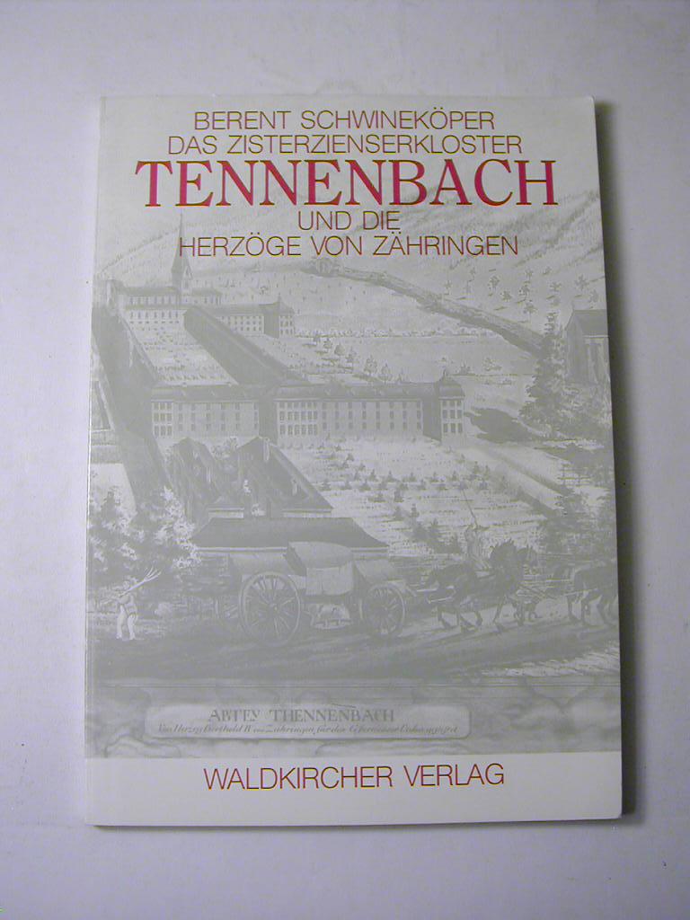 Das Zisterzienserkloster Tennenbach und die Herzöge von Zähringen. Ein Beitrag zur Gründungs- und Frühgeschichte des Klosters.