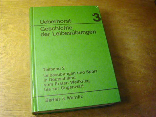 Leibesübungen und Sport in Deutschland vom Ersten Weltkrieg bis zur Gegenwart. (Bd. 3/2)