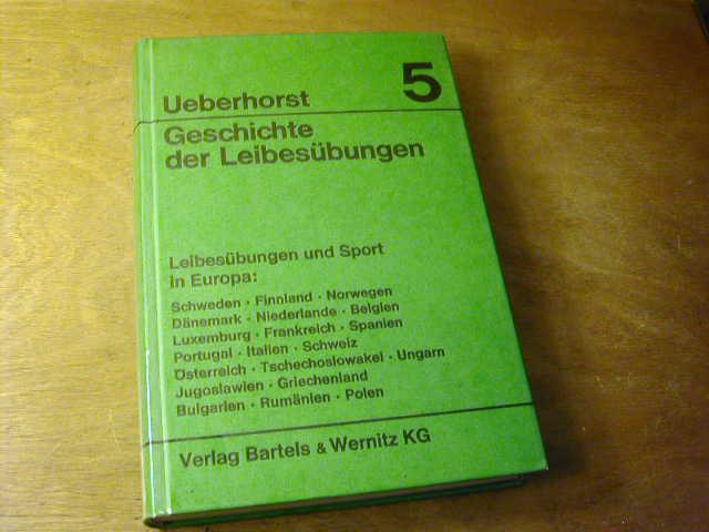 Leibesübungen und Sport in Europa. (Bd. 5)