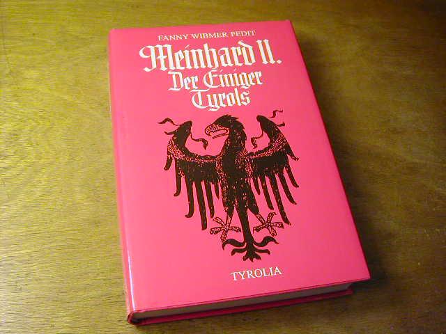 Meinhard II., Der Einiger Tyrols: Biographischer Roman