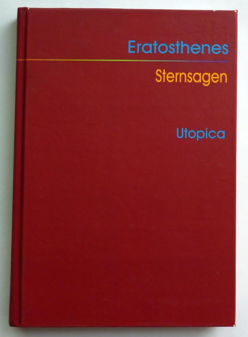 Eratosthenes: Sternsagen (Catasterismi), Griechisch / Deutsch : Text, Übersetzung, Kommentar. - Pamias, Jordi ; Geus, Klaus