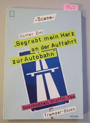 Begrabt mein Herz an der Auffahrt zur Autobahn. Tramper-Blues. - Reihe: Heyne Scene Nr. 18/25.