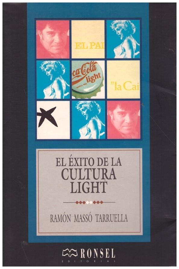 EL ÉXITO DE LA CULTURA LIGHT. - Massó Tarruella, Ramón