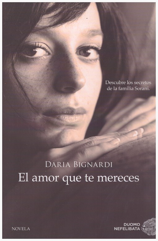 EL AMOR QUE TE MERECES. - Bignardi, Daria