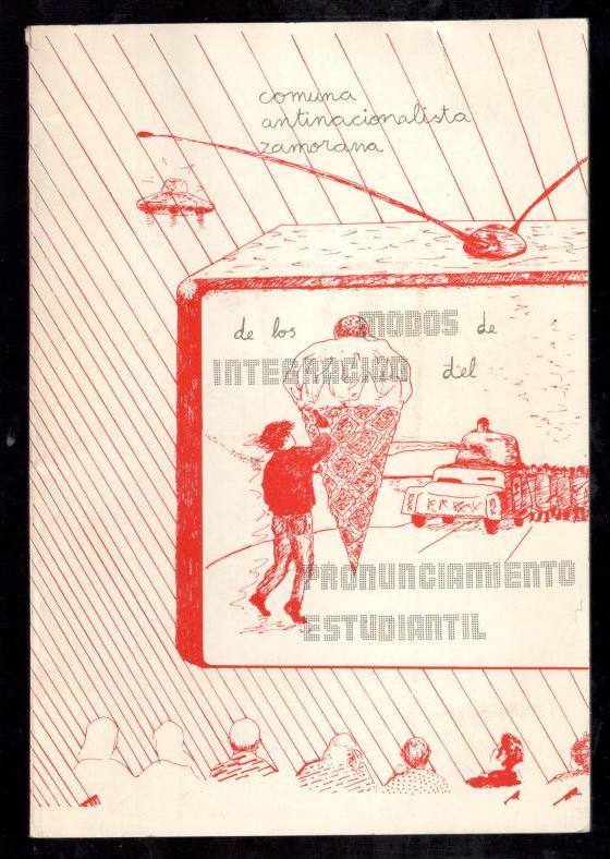 DE LOS MODOS DE INTEGRACIÃ“N DEL PRONUNCIAMIENTO ESTUDIANTIL - COMUNA ANTINACIONALISTA ZAMORANA; CARLOS BLOCH, (PORTADA); JOSÃ‰ MARIA BLOCH, (CONTRAPORTADA); LUIS MANUEL RODRIGUEZ, (EDITOR)