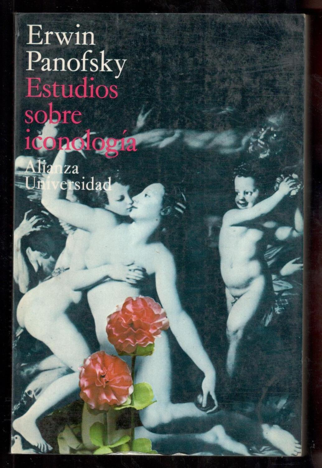 ESTUDIOS SOBRE ICONOLOGÍA - PANOFSKY, ERWIN; ENRIQUE LA FUENTE FERRARI, (PROLOGO); BERNARDO FERNÁNDEZ, (VERSIÓN ESPAÑOLA); DANIEL GIL, (CUBIERTA)