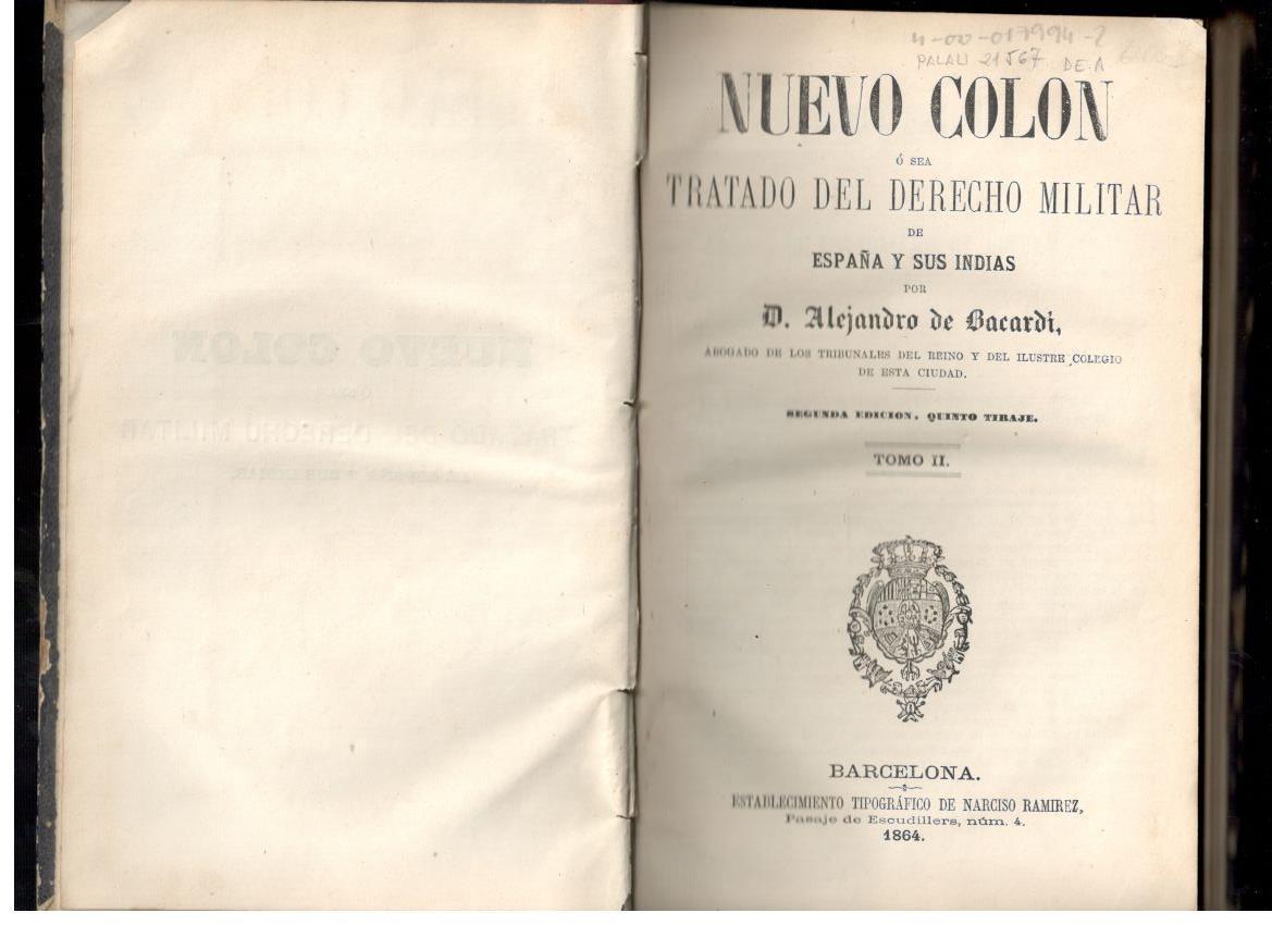 NUEVO COLON O SEA TRATADO DEL DERECHO MILITAR DE ESPAÑA Y SUS INDIAS VOL. II - BACARDI, ALEJANDRO DE