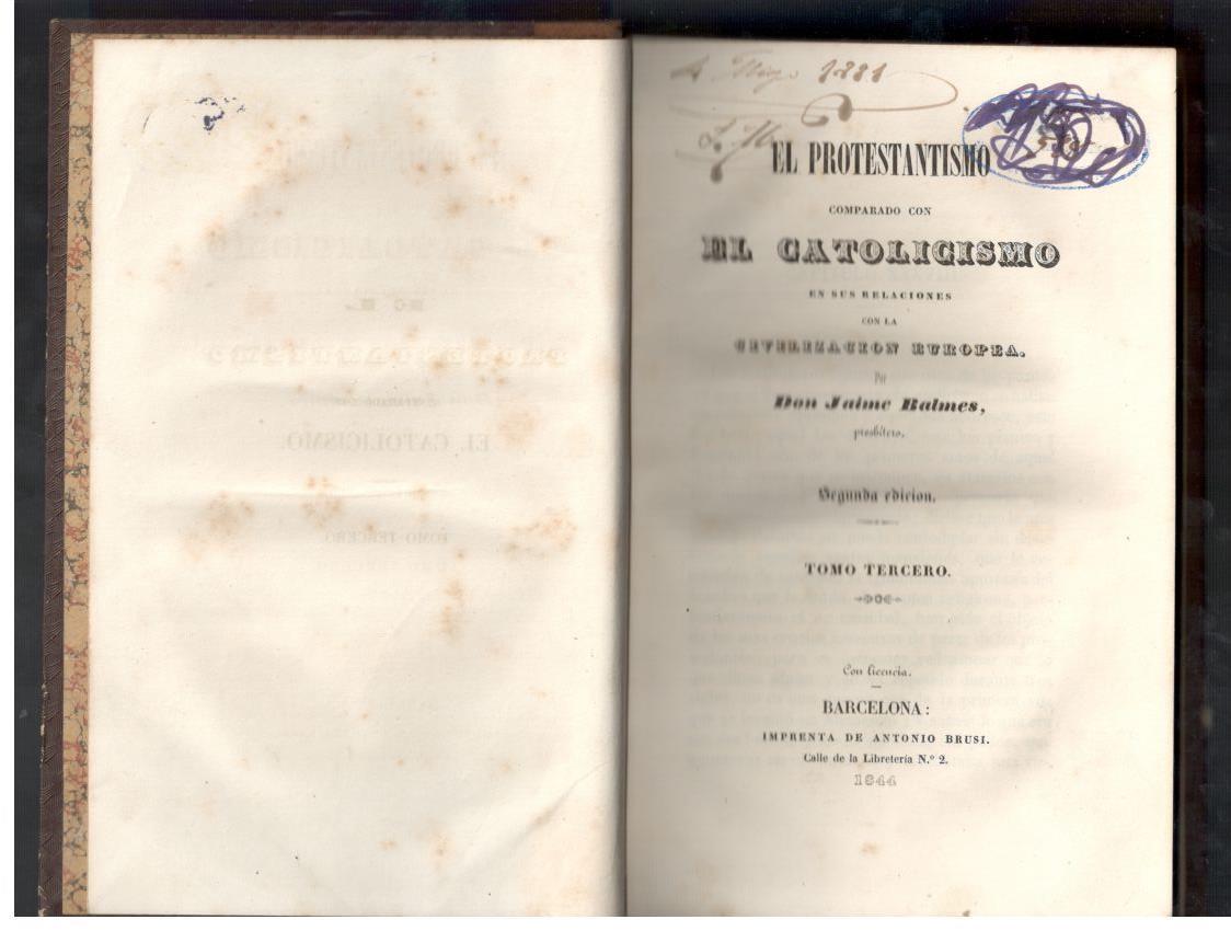 PROTESTANTISMO COMPARADO CON EL CATOLICISMO EN SUS RELACIONES CON LA CIVILIZACIÓN EUROPEA, VOL. 3º - BALMES, JAIME