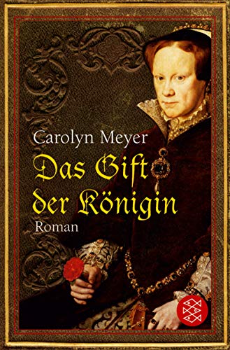 Das Gift der Königin: Roman (Fischer Taschenbücher) - Carolyn, Meyer