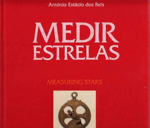 MEDIR ESTRELAS. MEASURING STARS (No. 9 in the Correios or Collectors Club Series). - Estácio dos Reis, António.
