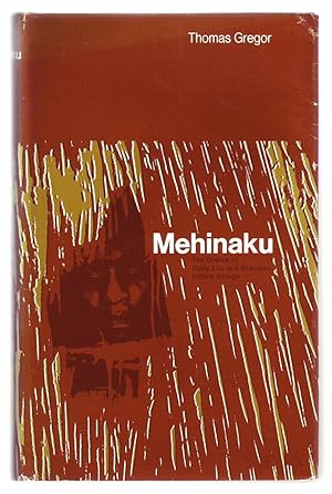 The Drama of Daily Life in a Brazilian Indian Village Mehinaku