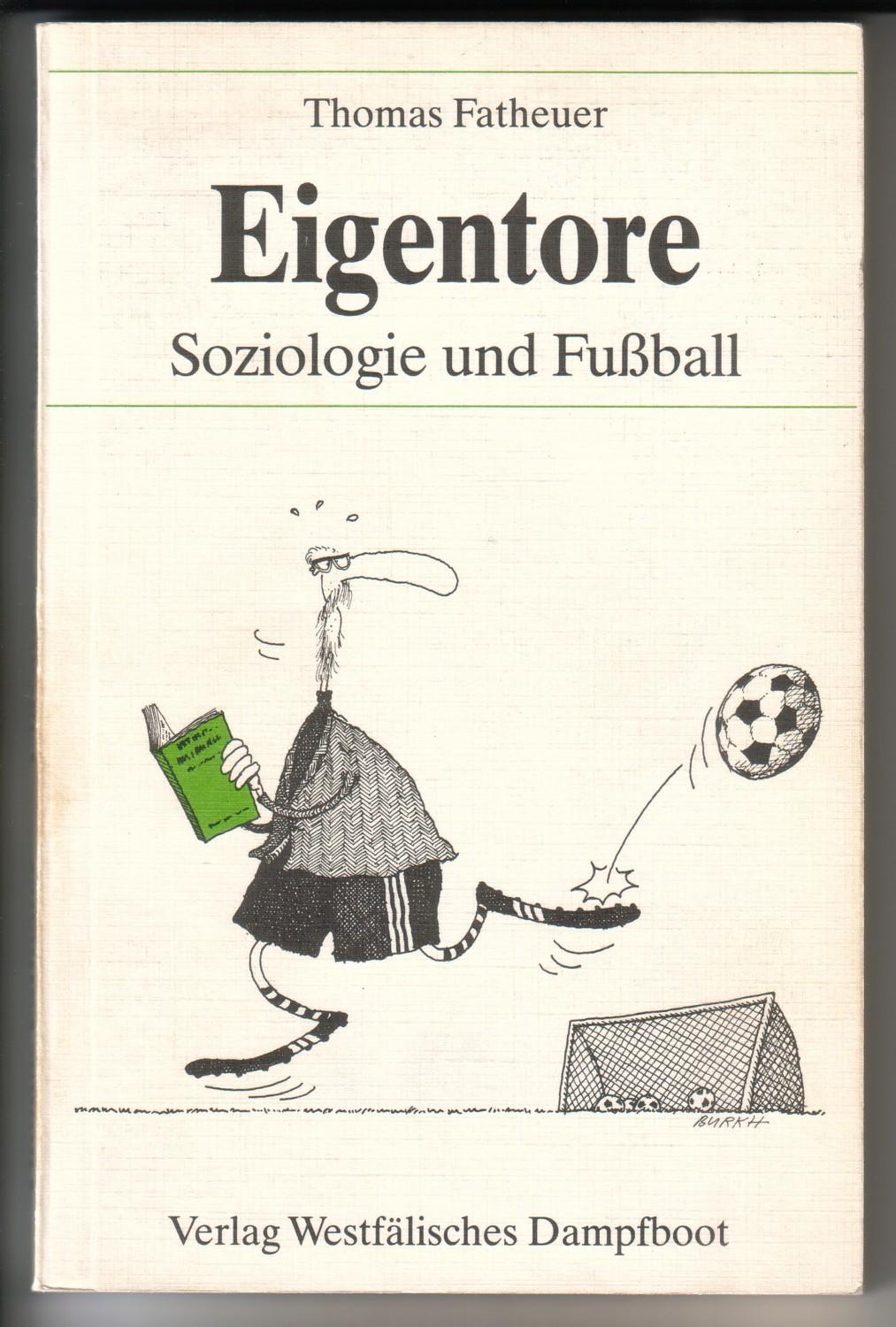 Eigentore - Soziologie und Fussball