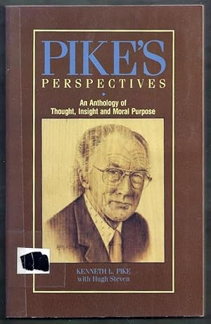 Pike's Perspectives. An Anthology of Thought, Insight and Moral Purpose