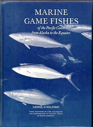 Marine Game Fishes of the Pacific Coast from Alaska to the Equator