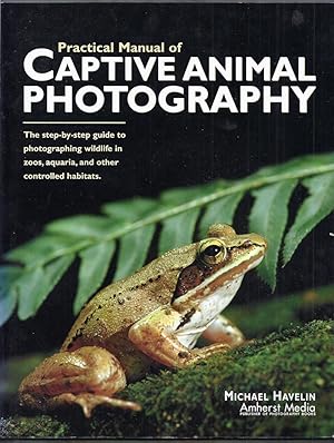 Practical Manual of Captive Animal Photography