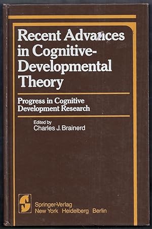 Recent Advances in Cognitive-Developmental Theory. Progress in Cognitive Development Research