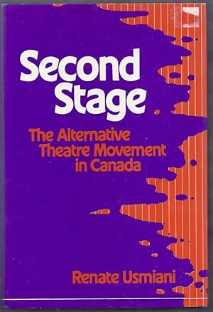 Second Stage. The Alternative Theatre Movement in Canada