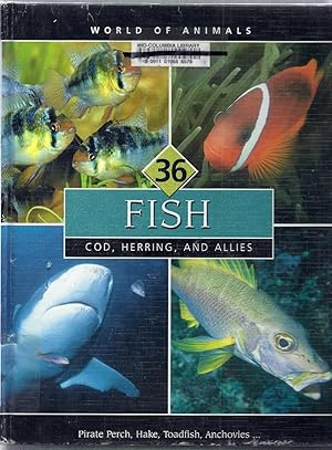 World of Animals Volume 36: Fish. Cod, Herring, and Allies. Pirate Perch, Hake, Toadfish, Anchovies