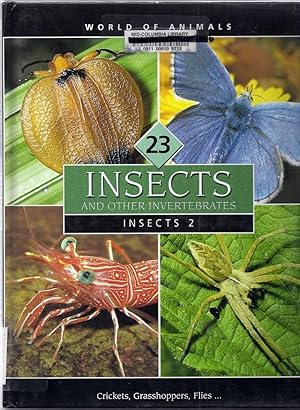 World of Animals Volume 23: Insects and Other Invertebrates. Insects 2. Crickets, Grasshoppers, F...