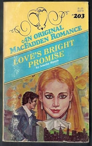 Love's Bright Promise. An Original MacFadden Romance #203