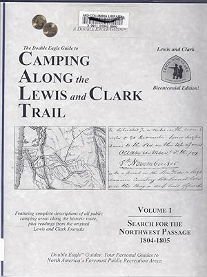 The Double Eagle Guide to Camping Along the Lewis and Clark Trail. Volume 1: Search for the North...