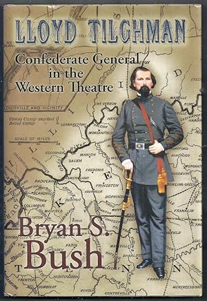 Lloyd Tilghman. Confederate General in the Western Theatre