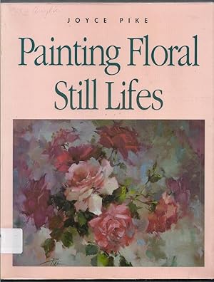 Painting Floral Still Lifes