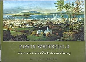 Edwin Whitefield. Nineteenth-Century North American Scenery