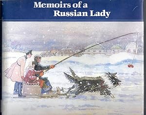 Memoirs of a Russian Lady. Drawings and Tales of Life Before the Revolution