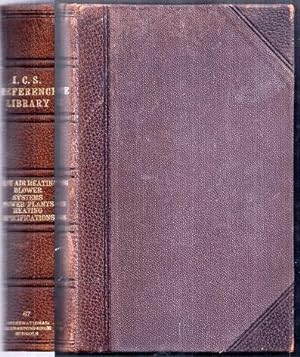 I.C.S. Reference Volume 67: Hot-Air heating; Blower Systems of Heating; Drying and Cooking by Ste...